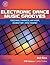 Electronic Dance Music Grooves by Josh Bess