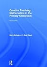 Creative Teaching: Mathematics in the Primary Classroom