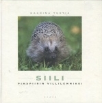 Siili : pihapiirin villilemmikki (Hardcover)