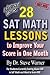 28 SAT Math Lessons to Improve Your Score in One Month - Advanced Course: For Students Currently Scoring Above 600 in SAT Math and Want to Score 800