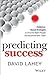 Predicting Success by David Lahey