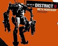 The Art of District 9: Weta Workshop