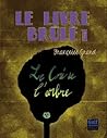 Le cri de l'arbre (Le Livre Brûlé, #1)