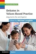 Debates in Values-Based Practice: Arguments For and Against