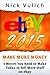 eBay 2015: 5 Moves You Need to Make Today to Sell More Stuff on eBay