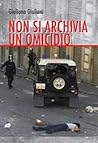 Non si archivia un omicidio
