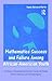 Mathematics Success and Failure Among African-American Youth: The Roles of Sociohistorical Context, Community Forces, School Influence, and Individual Agency