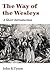 The Way of the Wesleys: A Short Introduction