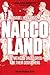 Narcoland: The Mexican Drug Lords and Their Godfathers