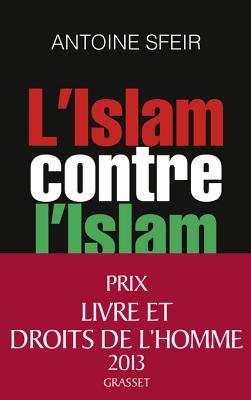 L'Islam contre l'Islam: L'interminable guerre des sunnites et des chiites (Essais Français) (French Edition)