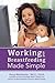 Working and Breastfeeding Made Simple