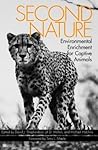 Second Nature: Enviromental Enrichment for Captive Animals