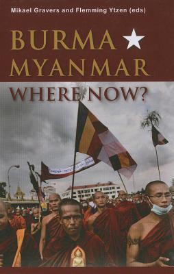 Burma/Myanmar - Where Now? (Asia Insights, 3)