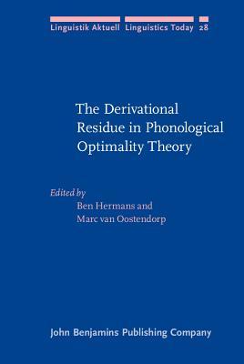 The Derivational Residue in Phonological Optimality Theory (Linguistik Aktuell/Linguistics Today)