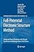 Full-Potential Electronic Structure Method: Energy and Force Calculations with Density Functional and Dynamical Mean Field Theory (Springer Series in Solid-State Sciences, 167)