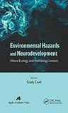 Environmental Hazards and Neurodevelopment: Where Ecology and Well-Being Connect