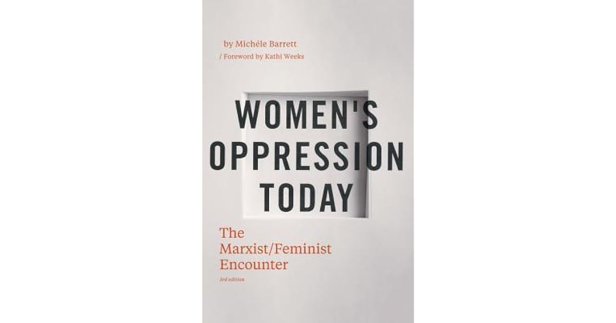 Women's Oppression Today The Marxist/Feminist Encounter by Michèle Barrett