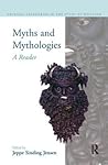 Myths and Mythologies: A Reader (Critical Categories in the Study of Religion)