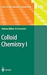 Topics in Current Chemistry, Volume 226: Colloid Chemistry I Topics in Current Chemistry, Volume 226: Colloid Chemistry I