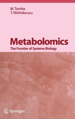 Metabolomics: The Frontier of Systems Biology (Hardcover)