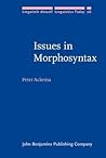 Issues in Morphosyntax (Linguistik Aktuell/Linguistics Today)