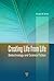 Creating Life from Life: Biotechnology and Science Fiction