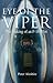 Eye of the Viper: The Making of an F-16 Pilot