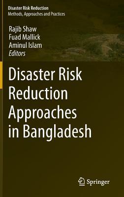Disaster Risk Reduction Approaches in Bangladesh (Hardcover)