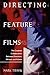 Directing Feature Films: The Creative Collaborarion Between Director, Writers, and Actors