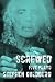 Screwed: Five Plays