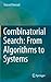 Combinatorial Search: From Algorithms to Systems