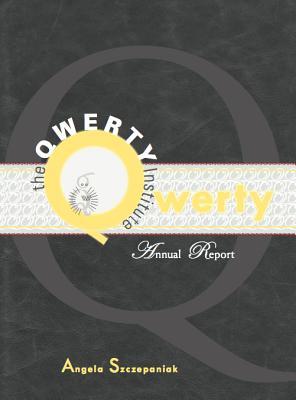 The QWERTY Institute (Annual Report) (Department of Narrative Studies, 5)
