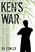Ken's War by B.K. Fowler