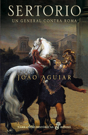 Portada de Sertorio, Un General Contra Roma, de João Aguiar