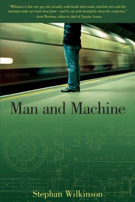Man and Machine: The Best of Stephan Wilkinson