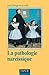 La pathologie narcissique :...