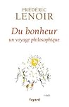 Book cover for Du bonheur: un voyage philosophique (Documents) (French Edition)