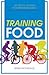 Training Food by Renee McGregor