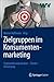 Zielgruppen im Konsumentenmarketing: Segmentierungsansätze – Trends – Umsetzung (German Edition)