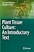 Plant Tissue Culture: An In...