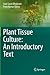Plant Tissue Culture by Sant Saran Bhojwani