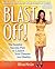 Blast Off!: The Surefire Success Plan to Launch Your Dreams Into Reality