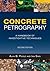 Concrete Petrography by Alan B. Poole