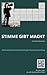 Stimme Gibt Macht (German Edition)