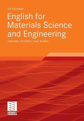 English for Materials Science and Engineering: Exercises, Grammar, Case Studies (German Edition)