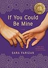 If You Could Be Mine by Sara Farizan If You Could Be Mine by Sara Farizan