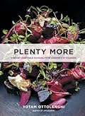 Plenty More: Vibrant Vegetable Cooking from London&#x27;s Ottolenghi 