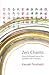 Zen Chants: Thirty-Five Essential Texts with Commentary