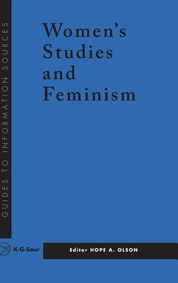Information Sources in Women's Studies and Feminism (Guides to Information Sources)