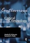 Controversies in Critical Criminology (Controversies in Crime and Justice) Controversies in Critical Criminology (Controversies in Crime and Justice)